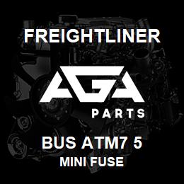 BUS ATM7 5 Freightliner MINI FUSE | AGA Parts