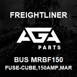 BUS MRBF150 Freightliner FUSE-CUBE,150AMP,MARINE BATTERY | AGA Parts