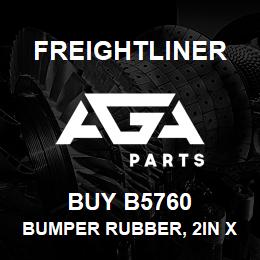 BUY B5760 Freightliner BUMPER RUBBER, 2IN X 2.5IN X 2IN (PAIR) | AGA Parts