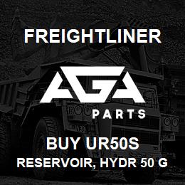 BUY UR50S Freightliner RESERVOIR, HYDR 50 GAL UPRIGHT 12 GA | AGA Parts