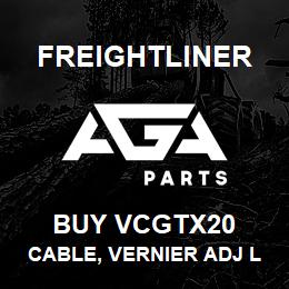 BUY VCGTX20 Freightliner CABLE, VERNIER ADJ LNKG CONT 20 FEET | AGA Parts