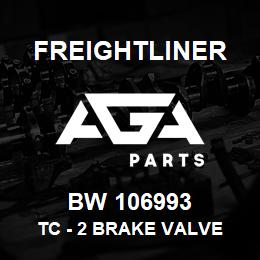 BW 106993 Freightliner TC - 2 BRAKE VALVE | AGA Parts