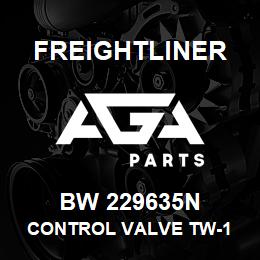 BW 229635N Freightliner CONTROL VALVE TW-1 | AGA Parts