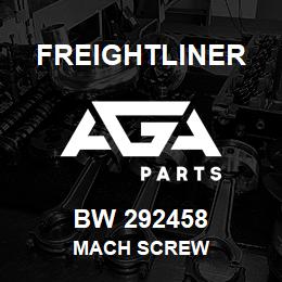 BW 292458 Freightliner MACH SCREW | AGA Parts