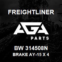 BW 314508N Freightliner BRAKE AY-15 X 4 | AGA Parts