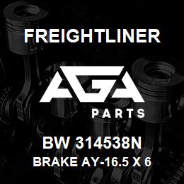 BW 314538N Freightliner BRAKE AY-16.5 X 6 | AGA Parts