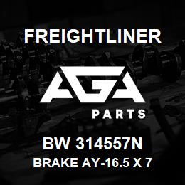 BW 314557N Freightliner BRAKE AY-16.5 X 7 | AGA Parts