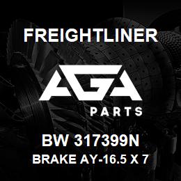 BW 317399N Freightliner BRAKE AY-16.5 X 7 | AGA Parts