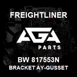 BW 817553N Freightliner BRACKET AY-GUSSET | AGA Parts