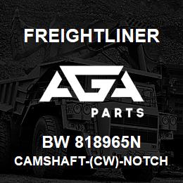 BW 818965N Freightliner CAMSHAFT-(CW)-NOTCH | AGA Parts