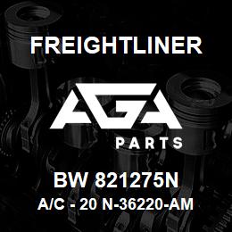 BW 821275N Freightliner A/C - 20 N-36220-AM | AGA Parts