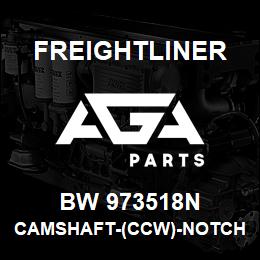 BW 973518N Freightliner CAMSHAFT-(CCW)-NOTCH | AGA Parts