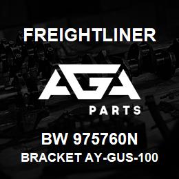 BW 975760N Freightliner BRACKET AY-GUS-100 | AGA Parts