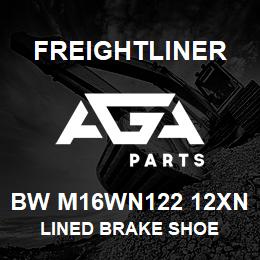 BW M16WN122 12XN Freightliner LINED BRAKE SHOE | AGA Parts