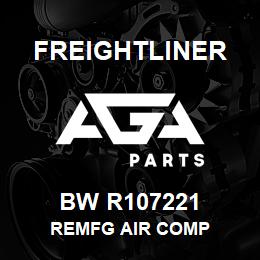 BW R107221 Freightliner REMFG AIR COMP | AGA Parts