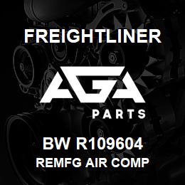 BW R109604 Freightliner REMFG AIR COMP | AGA Parts