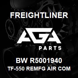 BW R5001940 Freightliner TF-550 REMFG AIR COM | AGA Parts