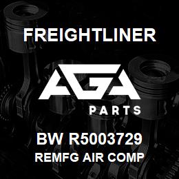 BW R5003729 Freightliner REMFG AIR COMP | AGA Parts