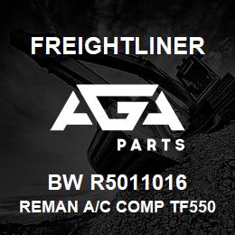 BW R5011016 Freightliner REMAN A/C COMP TF550 | AGA Parts