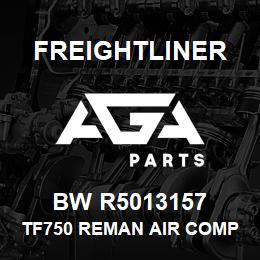 BW R5013157 Freightliner TF750 REMAN AIR COMP | AGA Parts