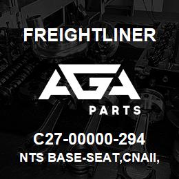 C27-00000-294 Freightliner NTS BASE-SEAT,CNAII, | AGA Parts