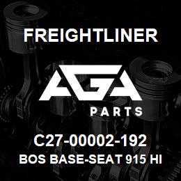 C27-00002-192 Freightliner BOS BASE-SEAT 915 HI | AGA Parts