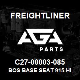 C27-00003-085 Freightliner BOS BASE SEAT 915 HI | AGA Parts