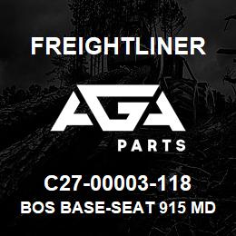 C27-00003-118 Freightliner BOS BASE-SEAT 915 MD | AGA Parts