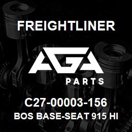 C27-00003-156 Freightliner BOS BASE-SEAT 915 HI | AGA Parts