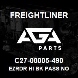 C27-00005-490 Freightliner EZRDR HI BK PASS NO | AGA Parts