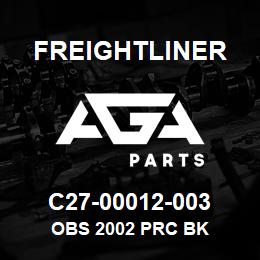 C27-00012-003 Freightliner OBS 2002 PRC BK | AGA Parts