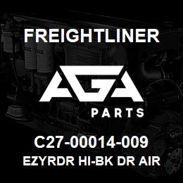 C27-00014-009 Freightliner EZYRDR HI-BK DR AIR | AGA Parts