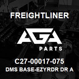 C27-00017-075 Freightliner DMS BASE-EZYRDR DR A | AGA Parts