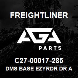 C27-00017-285 Freightliner DMS BASE EZYRDR DR A | AGA Parts