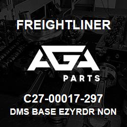 C27-00017-297 Freightliner DMS BASE EZYRDR NON | AGA Parts