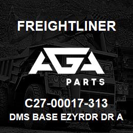 C27-00017-313 Freightliner DMS BASE EZYRDR DR A | AGA Parts