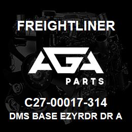 C27-00017-314 Freightliner DMS BASE EZYRDR DR A | AGA Parts