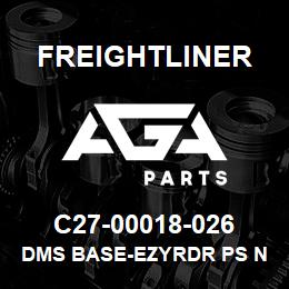 C27-00018-026 Freightliner DMS BASE-EZYRDR PS N | AGA Parts