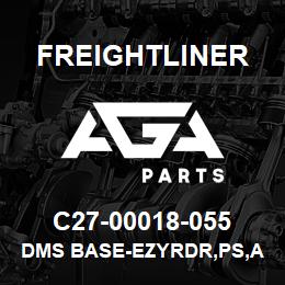 C27-00018-055 Freightliner DMS BASE-EZYRDR,PS,A | AGA Parts