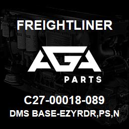 C27-00018-089 Freightliner DMS BASE-EZYRDR,PS,N | AGA Parts