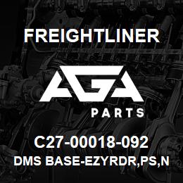 C27-00018-092 Freightliner DMS BASE-EZYRDR,PS,N | AGA Parts