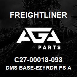 C27-00018-093 Freightliner DMS BASE-EZYRDR PS A | AGA Parts