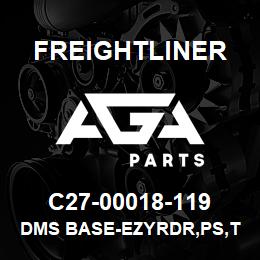 C27-00018-119 Freightliner DMS BASE-EZYRDR,PS,T | AGA Parts