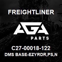 C27-00018-122 Freightliner DMS BASE-EZYRDR,PS,N | AGA Parts