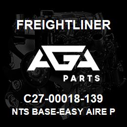 C27-00018-139 Freightliner NTS BASE-EASY AIRE P | AGA Parts