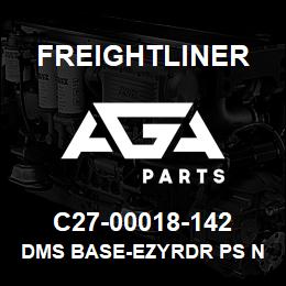 C27-00018-142 Freightliner DMS BASE-EZYRDR PS N | AGA Parts