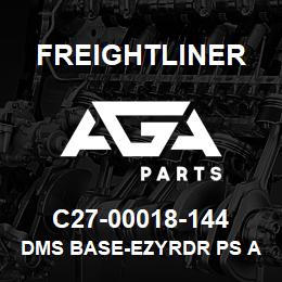 C27-00018-144 Freightliner DMS BASE-EZYRDR PS A | AGA Parts