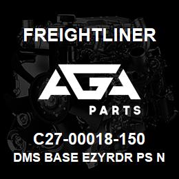 C27-00018-150 Freightliner DMS BASE EZYRDR PS N | AGA Parts