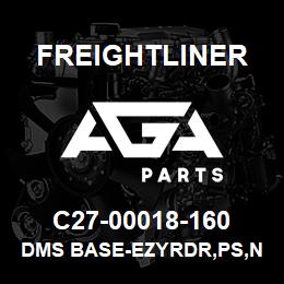 C27-00018-160 Freightliner DMS BASE-EZYRDR,PS,N | AGA Parts