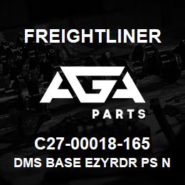 C27-00018-165 Freightliner DMS BASE EZYRDR PS N | AGA Parts